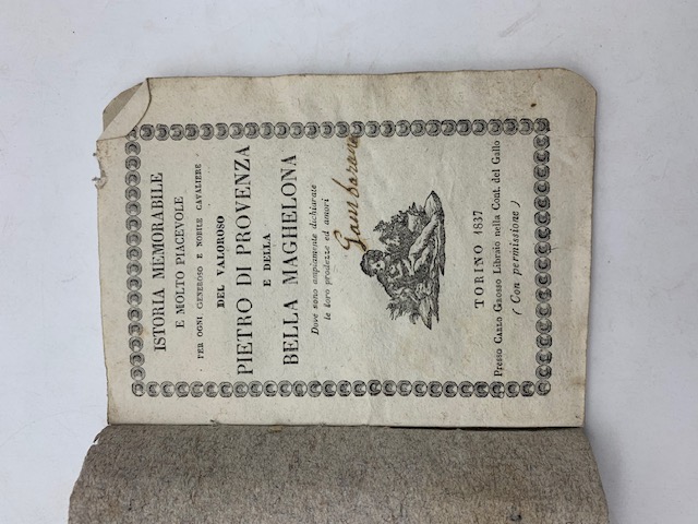 Istoria memorabile e molto piacevole per ogni generoso e nobile cavaliere del valoroso Pietro di Provenza e della bella Maghelona